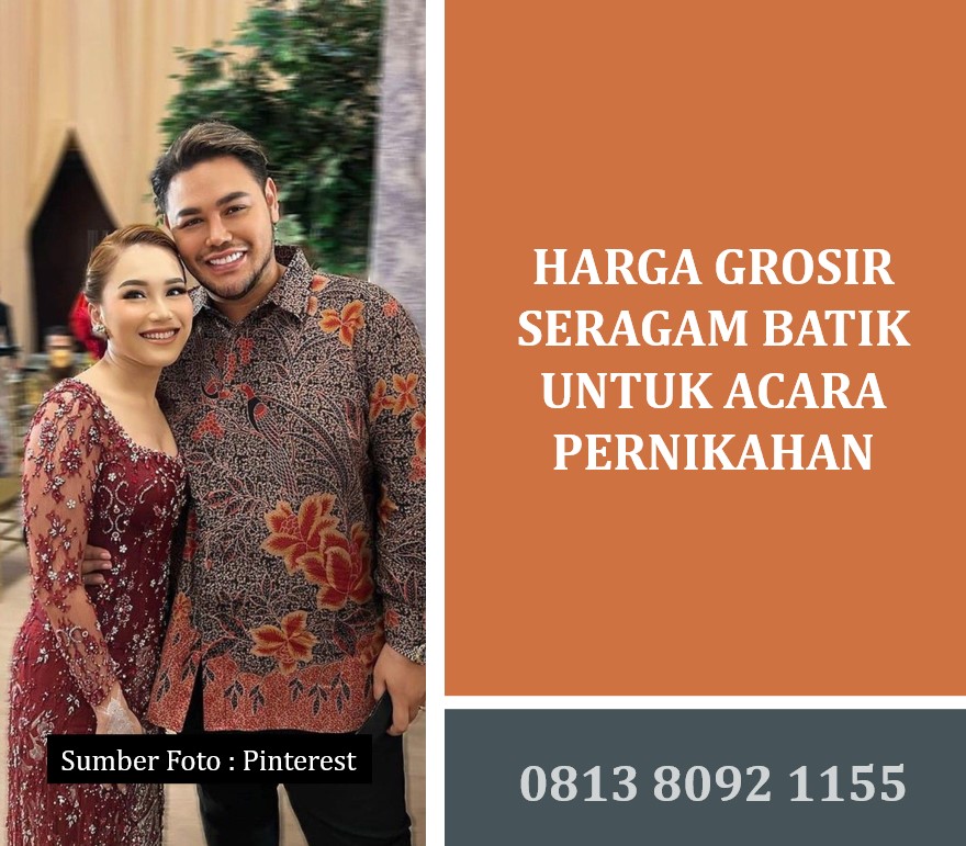 Harga Grosir Seragam Batik untuk Acara Pernikahan: Solusi Elegan dan Terjangkau