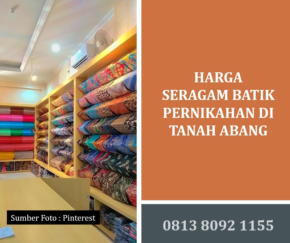 Harga Seragam Batik Pernikahan di Tanah Abang: Panduan Lengkap untuk Calon Pengantin