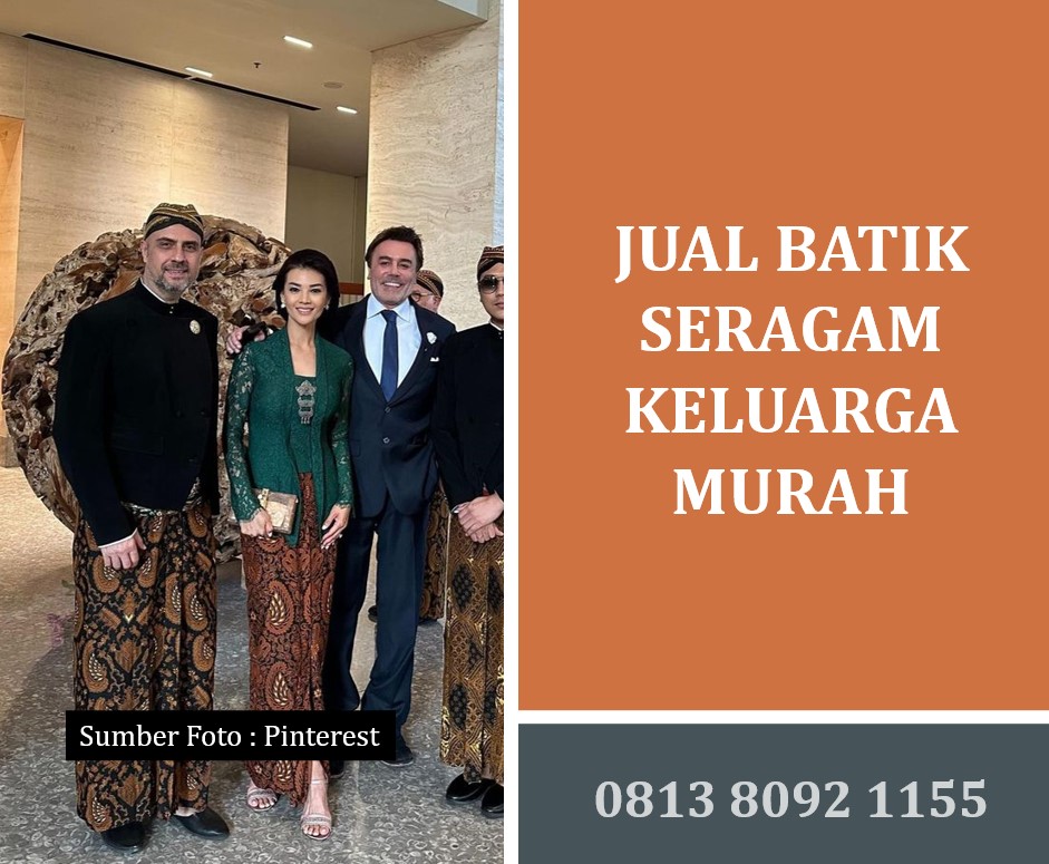 Jual Batik Seragam Keluarga Murah: Tampil Kompak dan Elegan Tanpa Menguras Kantong