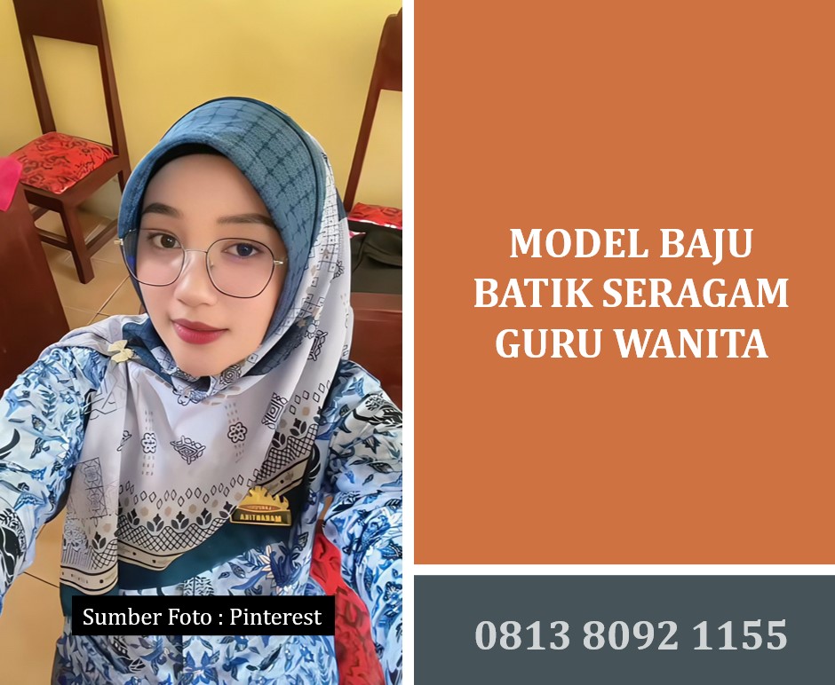 Model Baju Batik Seragam Guru Wanita: Tampil Elegan, Profesional, dan Inspiratif