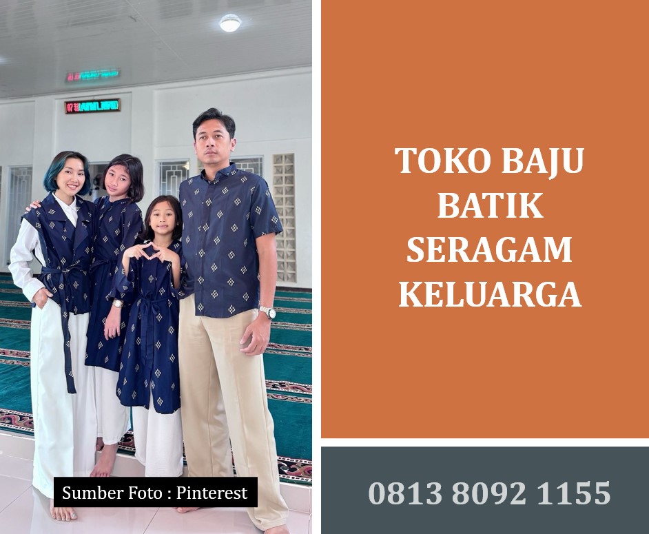 Toko Baju Batik Seragam Keluarga: Pilihan Terbaik untuk Momen Spesial Anda