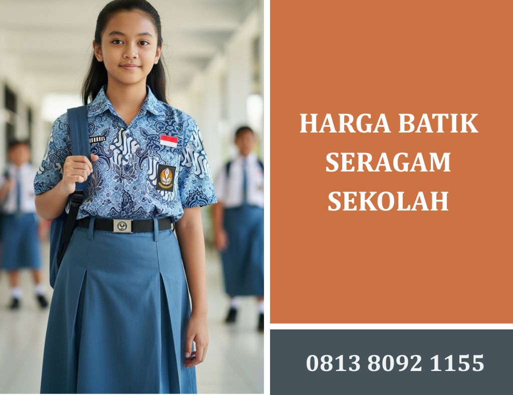 Harga Kain Batik Seragam Sekolah dan Faktor Penentunya