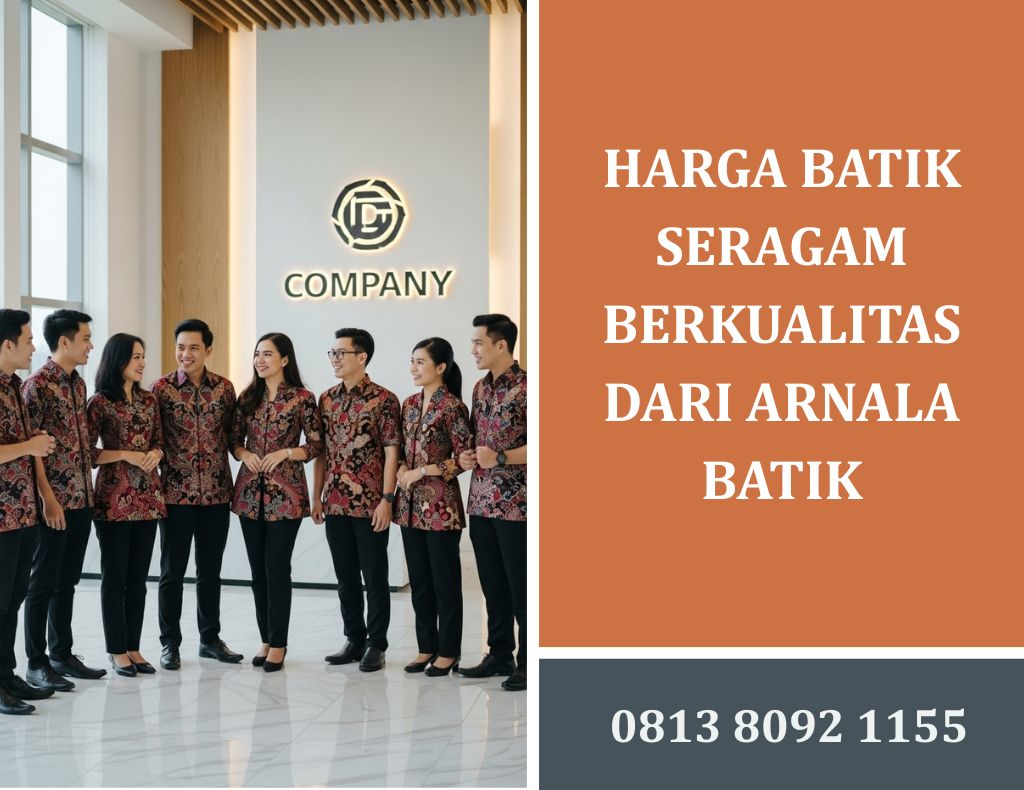Harga Batik Seragam Berkualitas dari Arnala Batik