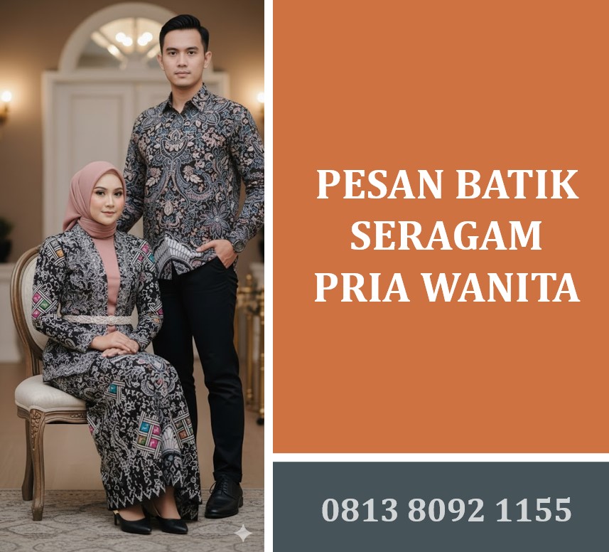 Pesan Batik Seragam Pria Wanita: Harmoni Tradisi dalam Gaya Profesional