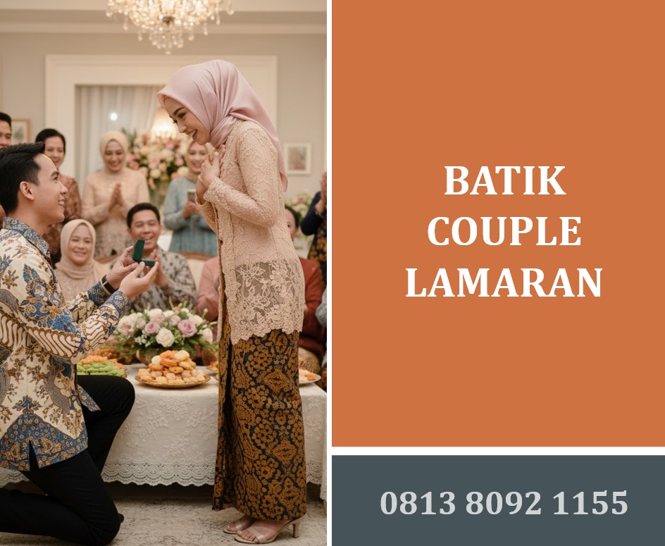 Batik Couple Lamaran: Pilihan Busana Elegan untuk Momen Tak Terlupakan