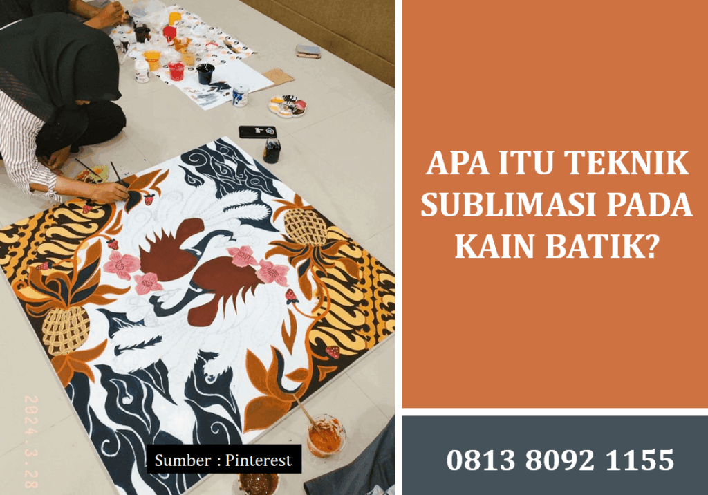 Apa itu Teknik Sublimasi pada Kain Batik? Temukan Jawabannya di Sini!