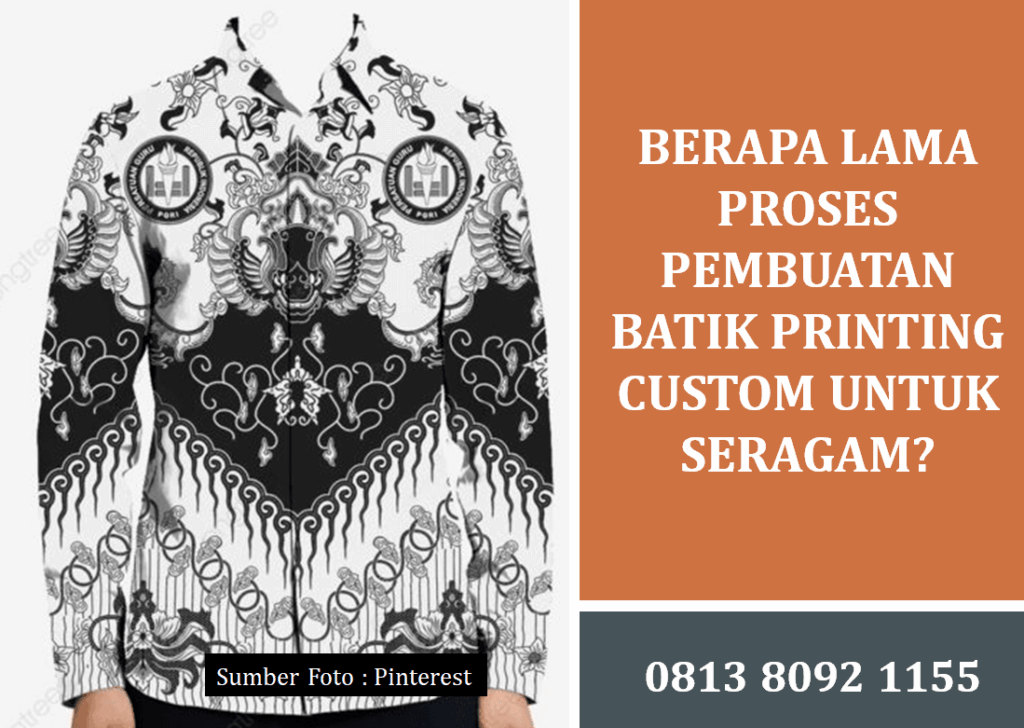 Berapa Lama Proses Pembuatan Batik Printing Custom untuk Seragam?