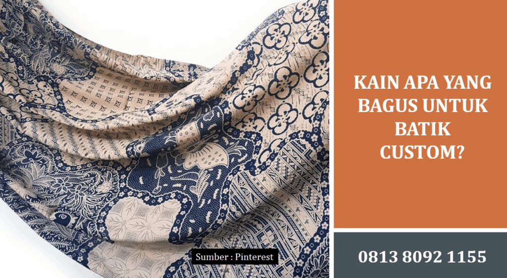 Kain Apa yang Bagus untuk Batik Custom? Panduan Memilih Bahan Terbaik