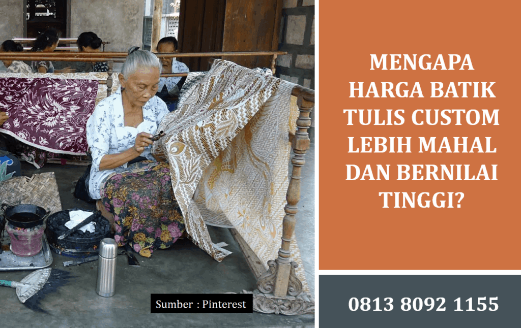 Mengapa Harga Batik Tulis Custom Lebih Mahal dan Bernilai Tinggi?
