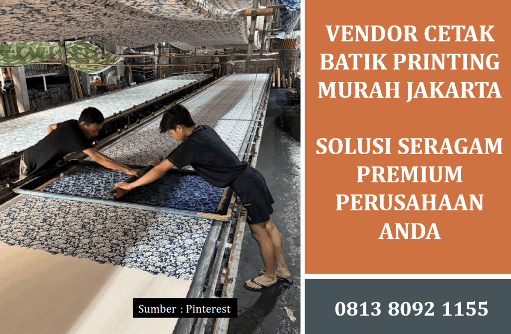 Vendor Cetak Batik Printing Murah Jakarta: Solusi Seragam Premium Perusahaan Anda