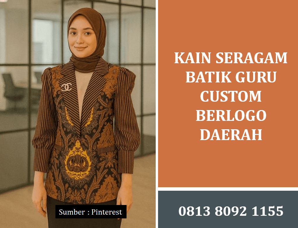 Kain Seragam Batik Guru Custom Berlogo Daerah: Solusi Praktis Identitas Instansi Pendidikan