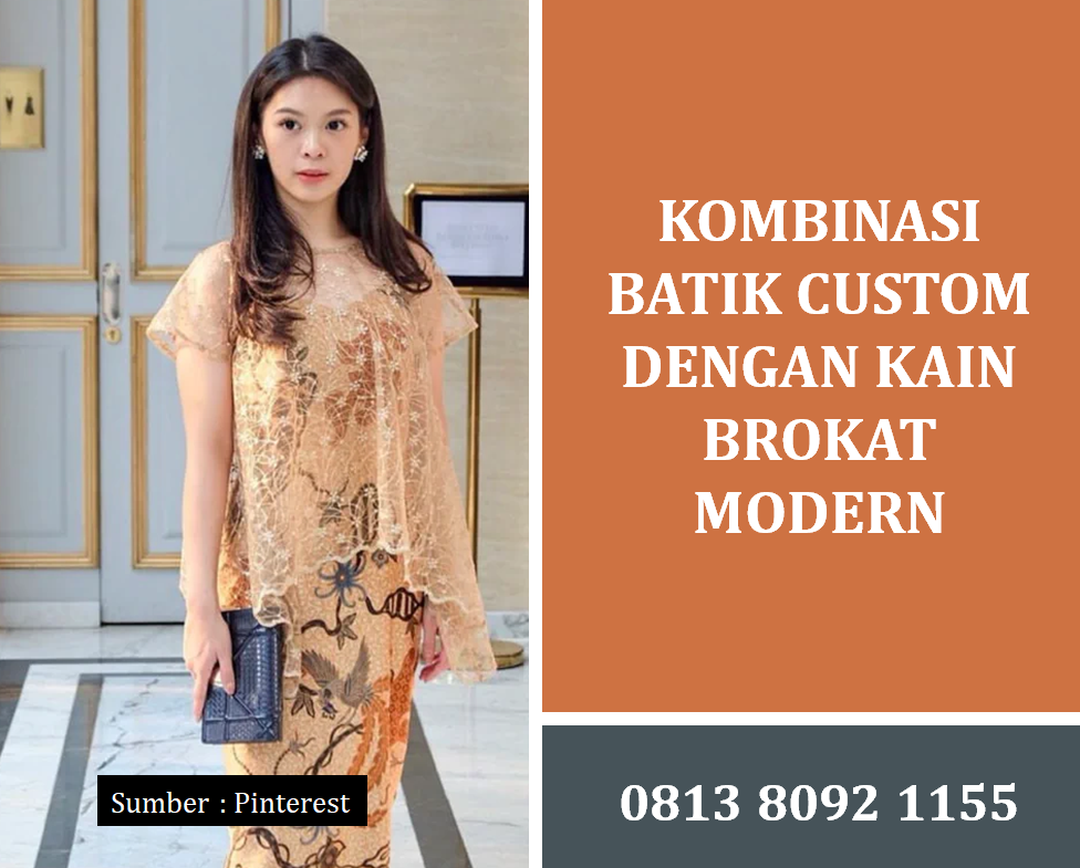 Kombinasi Batik Custom dengan Kain Brokat Modern untuk Tampilan Elegan